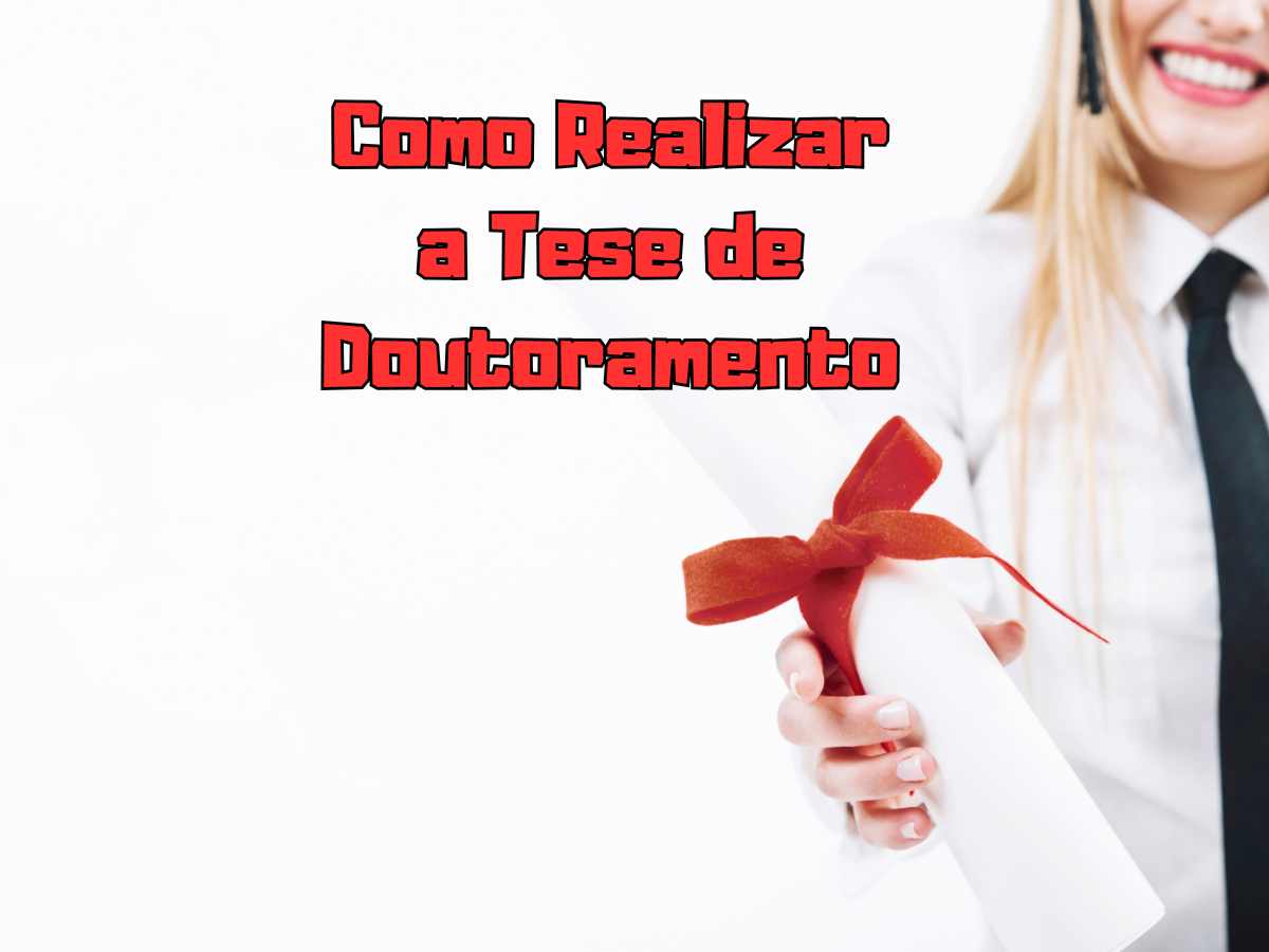 Guia completo sobre como realizar a tese de doutoramento com estrutura, exemplos e dicas práticas.