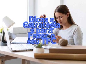 Imagem de mulher com palavras-chave flutuantes, ilustrando estratégias para realizar o TFC