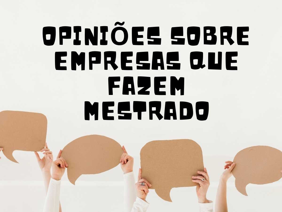 Avaliações e opiniões sobre empresas que realizam dissertações de mestrado.